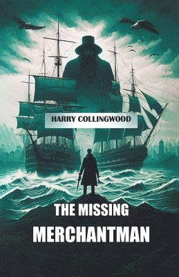 The Missing Merchantman 1