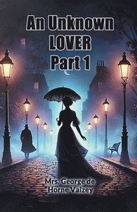 bokomslag Unknown Lover Part 1 (Edition2024)