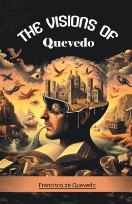 The Visions Of Quevedo 1