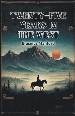 bokomslag Twenty-Five Years In The West