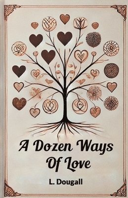 bokomslag A Dozen Ways Of Love