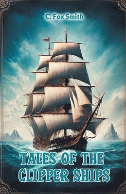 bokomslag Tales of the clipper ships