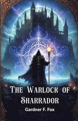 The Warlock of Sharrador 1