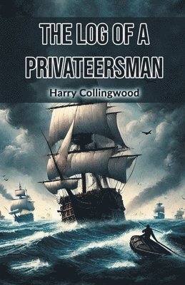 The Log of a Privateersman 1