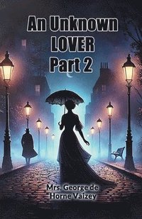 bokomslag Unknown Lover Part 2 (Edition2024)