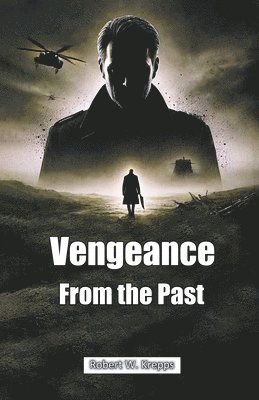 Robert W Krepps - Vengeance From the Past (Edition2024), Häftad