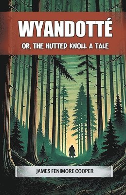 WyandotteOr, The Hutted Knoll A Tale 1