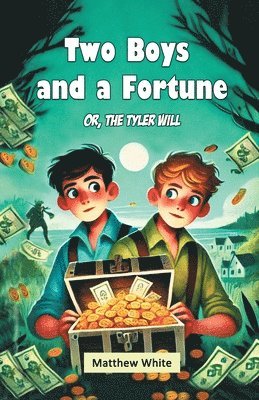 bokomslag Two Boys and a FortuneOr, The Tyler Will (Edition2024)