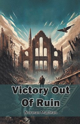 bokomslag Victory Out Of Ruin