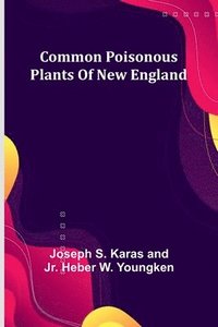 bokomslag Common Poisonous Plants Of New England