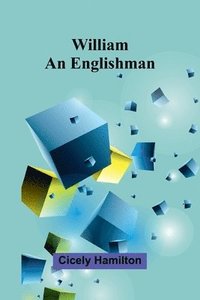 bokomslag William An Englishman