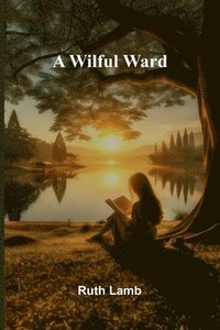 bokomslag A wilful ward