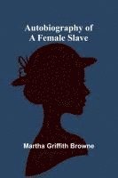 bokomslag Autobiography Of A Female Slave