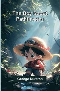 bokomslag The Boy Scout Pathfinders