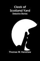 bokomslag Cleek Of Scotland Yard