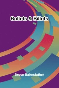 bokomslag Bullets & Billets