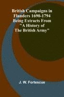 bokomslag British Campaigns In Flanders 1690-1794; Being Extracts From "A History Of The British Army"