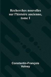 bokomslag Recherches nouvelles sur l'histoire ancienne, tome I