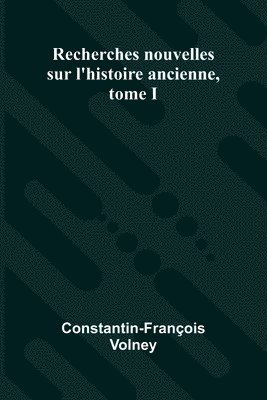 bokomslag Recherches nouvelles sur l'histoire ancienne, tome I