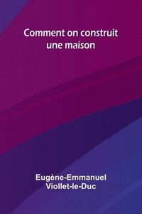 bokomslag Comment on construit une maison