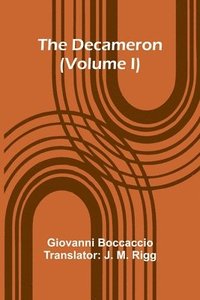 bokomslag The Decameron (Volume I)