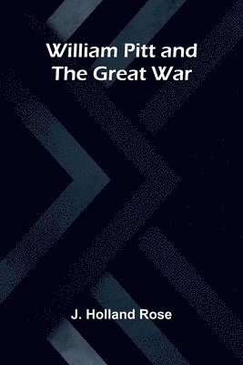 bokomslag William Pitt and the Great War