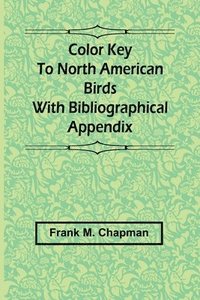 bokomslag Color Key To North American Birds; With Bibliographical Appendix