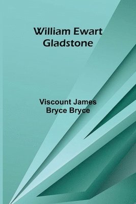 bokomslag William Ewart Gladstone