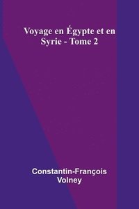 bokomslag Voyage en gypte et en Syrie - Tome 2