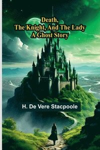 bokomslag Death, The Knight, And The Lady