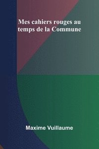 bokomslag Mes cahiers rouges au temps de la Commune