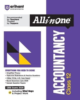 Anshul Sharma, Sarvesh Kumar Mittal, Anshul Sharma Sarvesh Kumar Mittal - Arihant All in One Accountancy Class 12 for Cbse Exams 2025-26 as Per Latest Syllabus Simplified Theory, Topicwise Illustrations & Practice Questions, All Types of Exam Pattern Questions, Cbqs, MCQS, A-R, Case Based, Sample Question Papers, Board Questions Upto 2025, Mind Maps, & Project Work, Häftad