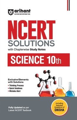 Sushant Batra, Tarnija Midha, Nidhi Sehgal - Arihant NCERT Solutions for Class 10th Science with Chapterwise Study Notes including Selected Questions of DIKSHA App Fully updated as per latest NCERT Textbook, Häftad