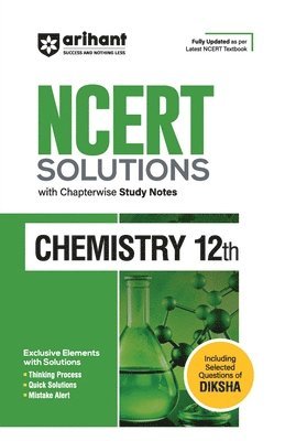 Tarnija Midha, Shikha Soni - Arihant NCERT Solutions for Class 12th Chemistry with Chapterwise Study Notes & Including Selected Questions of DIKSHA App I Fully updated as per latest NCERT Textbook, Häftad