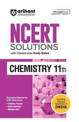 Tarnija Midha - Arihant NCERT Solutions for Class 11th Chemistry with Chapterwise Study Notes & Including Selected Questions of DIKSHA App I Fully updated as per latest NCERT Textbook, Häftad