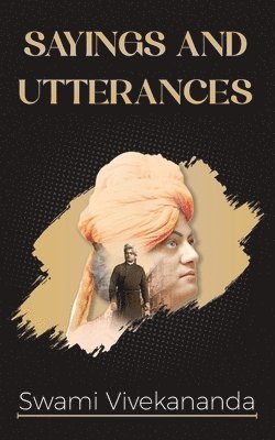 bokomslag Saying & Utterances of Swami Vivekananda