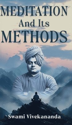 Meditation and Its Methods