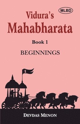 Vidura's Mahabharata: Beginnings (Book 1)