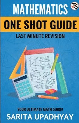 bokomslag Mathematics : One Shot Guide Last Minute Revision