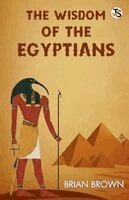 The Wisdom Of The Egyptians