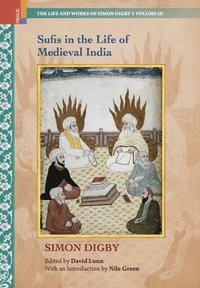 bokomslag Sufis in the Life of Medieval India