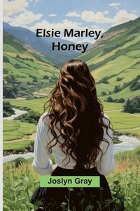 bokomslag Elsie Marley, Honey