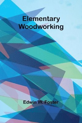 Elementary Woodworking 1
