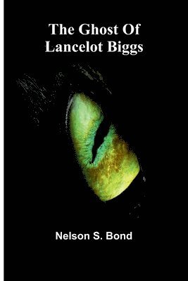 bokomslag The Ghost Of Lancelot Biggs
