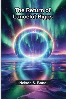 bokomslag The Return Of Lancelot Biggs