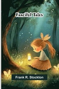 bokomslag Fanciful tales