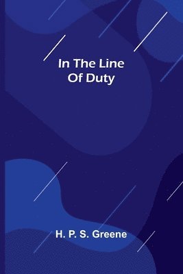 bokomslag In The Line Of Duty