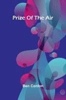 bokomslag Prize Of The Air