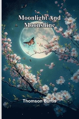 bokomslag Moonlight And Moonshine