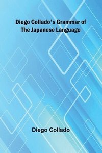 bokomslag Diego Collado'S Grammar Of The Japanese Language